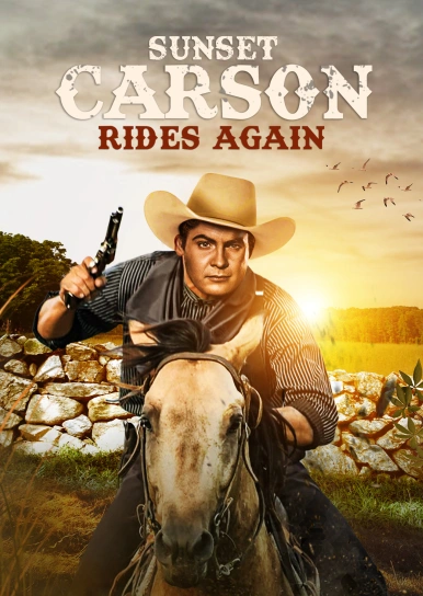 Sunset Carson Rides Again