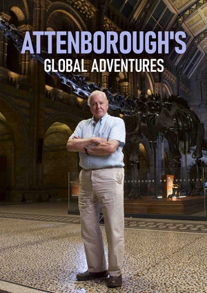 Attenborough’s Global Adventure