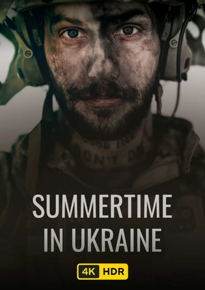 Summertime in Ukraine UHD HDR
