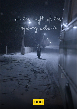 Тhe Night of the Howling Wolves UHD
