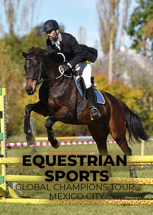 Equestrian Sports. Global Champions Tour. Mexico City