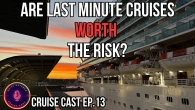 Last Minute Cruises: Are They Worth It? | Cruise Cast Ep.13