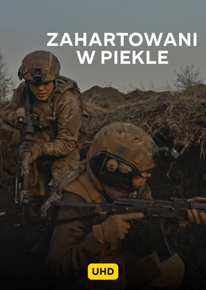 Zahartowani w piekle UHD