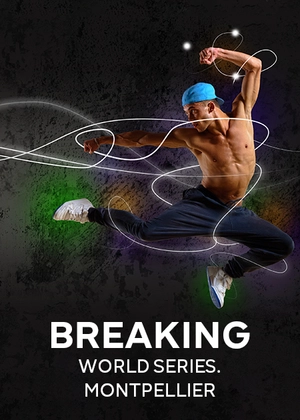 Breaking. World Series. Montpellier
