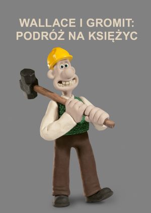 Wallace i Gromit: Podróż na Księżyc — plakat