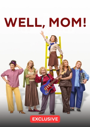 Well, Mom!