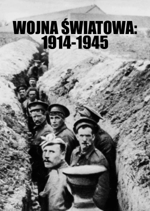 Wojna światowa: 1914-1945