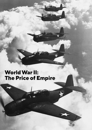 World War II: The Price of Empire