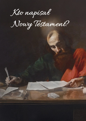 Kto napisał Nowy Testament?