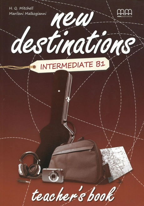 New Destinations. Intermediate B1. Teacher's Book