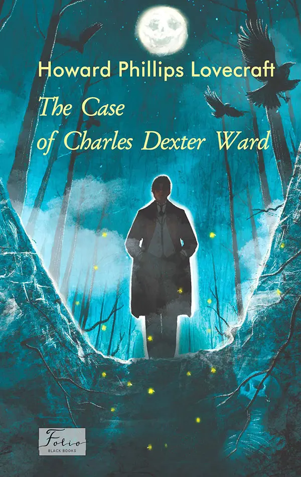 Обкладника "The Case of Charles Dexter Ward" Обкладинка "The Case of Charles Dexter Ward"