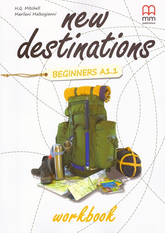 New Destinations. Beginners A1.1. Workbook. Мітчелл...