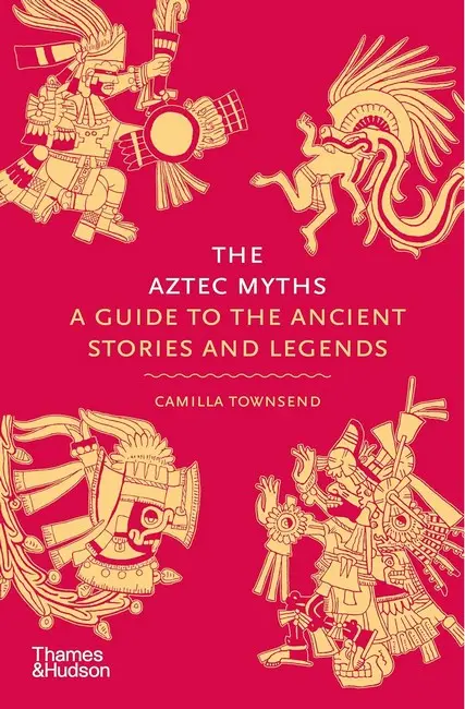 Обкладинка "The Aztec Myths. A Guide to the Ancient Stories and Legends"