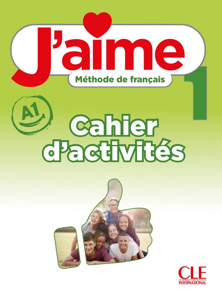 J'aime 1 (A1). Cahier d'activités. Стефану Марія, Пайє...