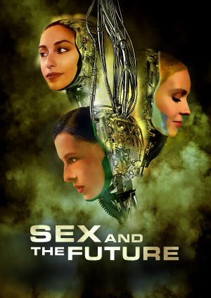 Sex and the Future — plakat