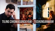 Tiling chiqmagandayam - tushunganman!