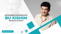 Jaloliddin Ahmadaliyev - Bu kishim (remix by Dj Izzat)