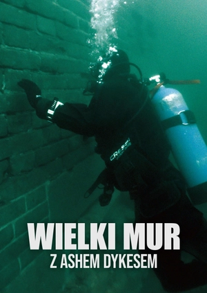 Wielki Mur z Ashem Dykesem