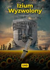 Izium. Wyzwolony UHD — plakat