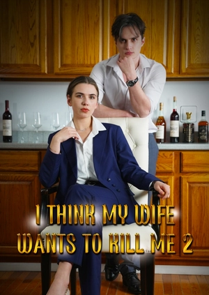 I Think My Wife Wants To Kill Me S2