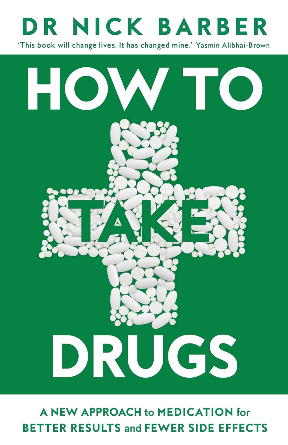 How to Take Drugs: A New Approach to Medication for...