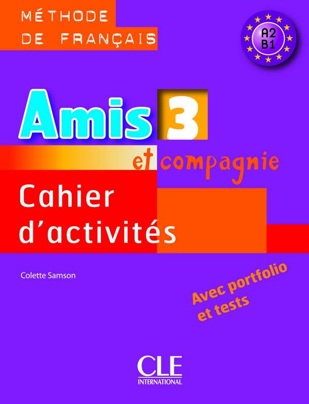 Amis et compagnie 3 Cahier d'activities
