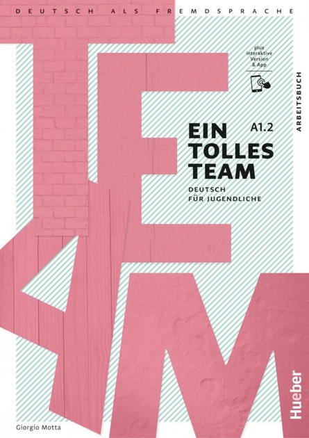 Ein tolles Team A1.2 Arbeitsbuch plus interaktive Version