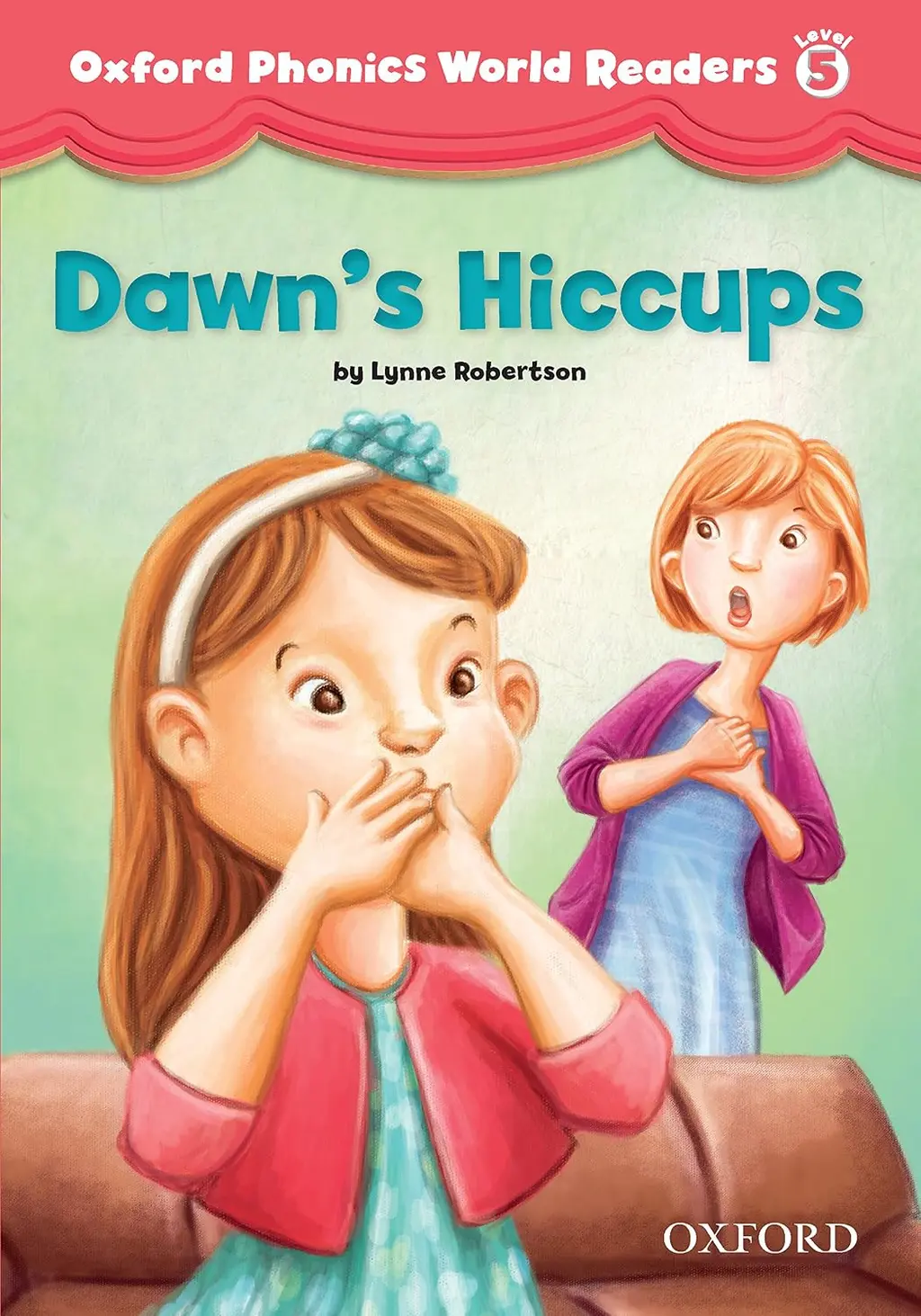 Обкладинка "Oxford Phonics World 5. Reader: Dawn's Hiccups"