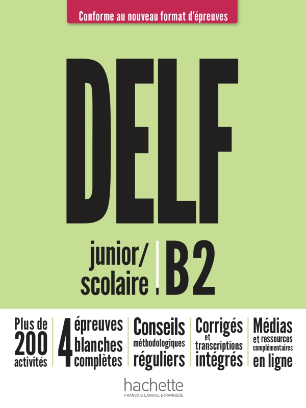 DELF junior/scolaire. Nouveau format d'épreuves (B2)