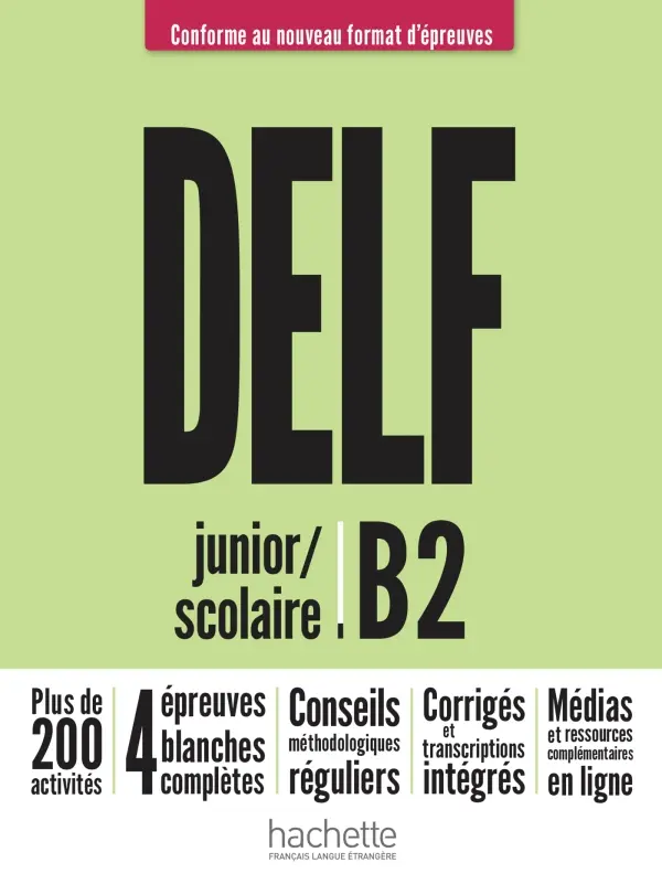 DELF junior/scolaire. Nouveau format d'épreuves (B2)