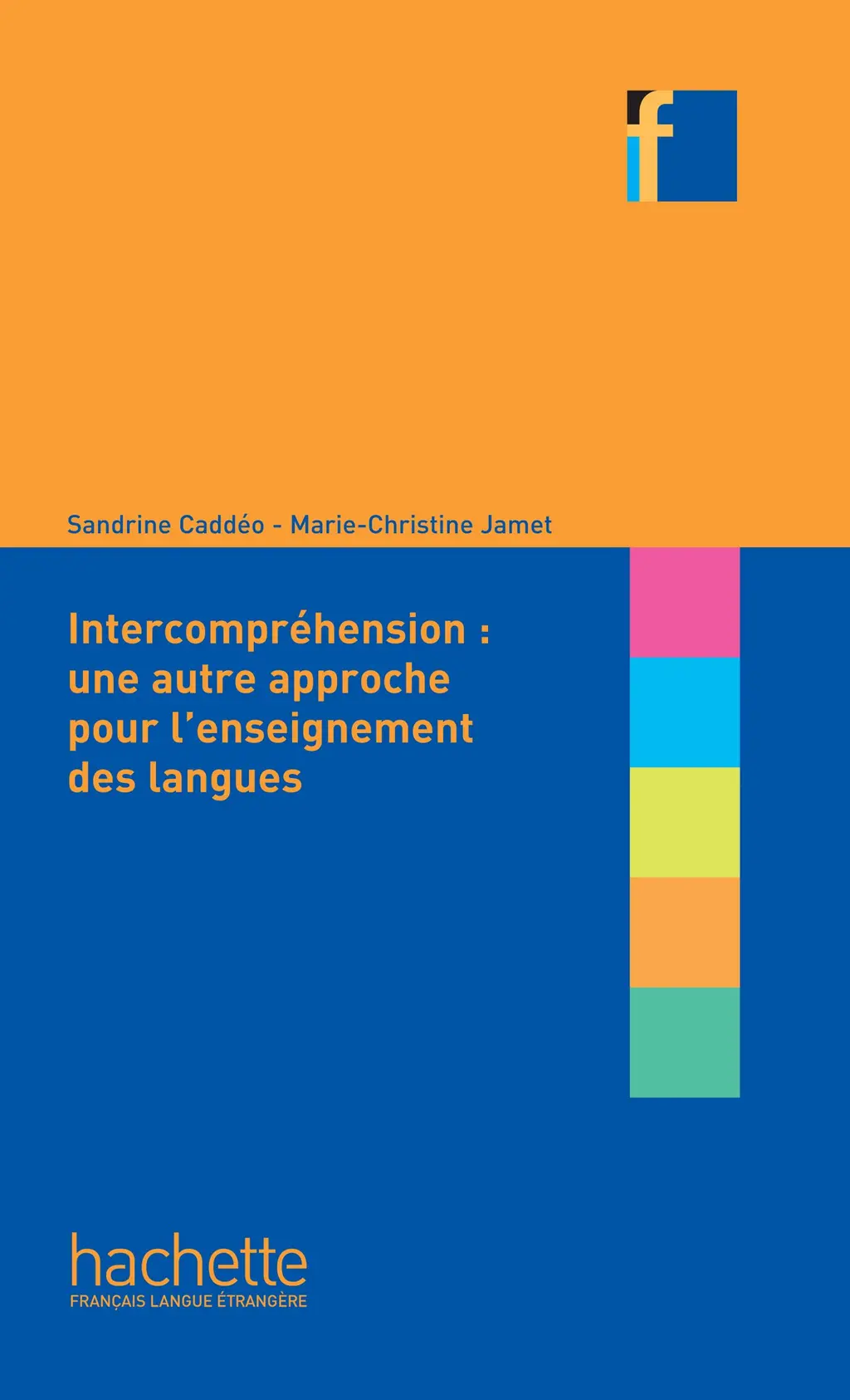 Обкладника "Collection F. L'intercomprehension: une autre approche pour l'enseignant des langues" Обкладинка "Collection F. L'intercomprehension: une autre approche pour l'enseignant des langues"