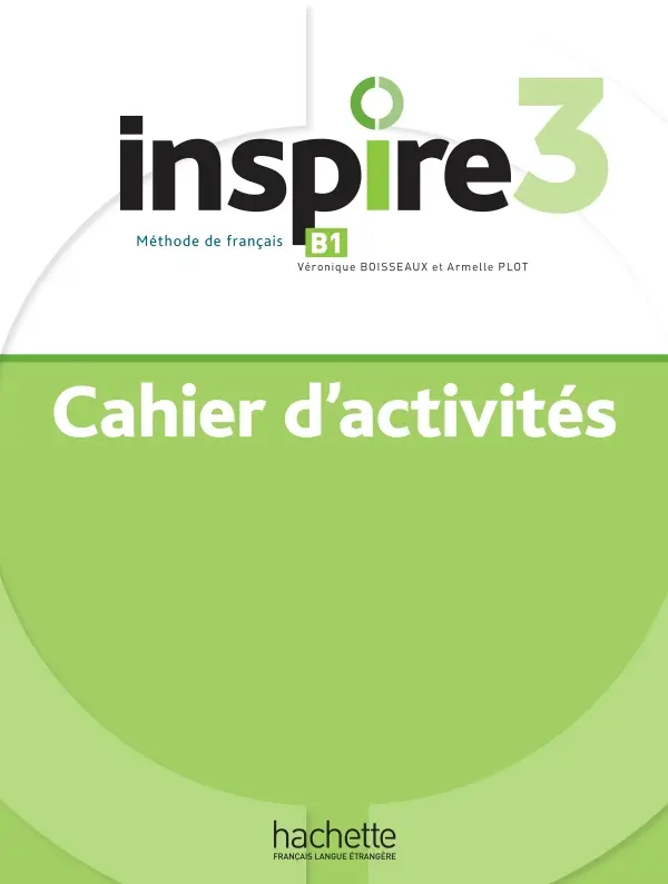 Inspire Niveau 3. Cahier d`activites
