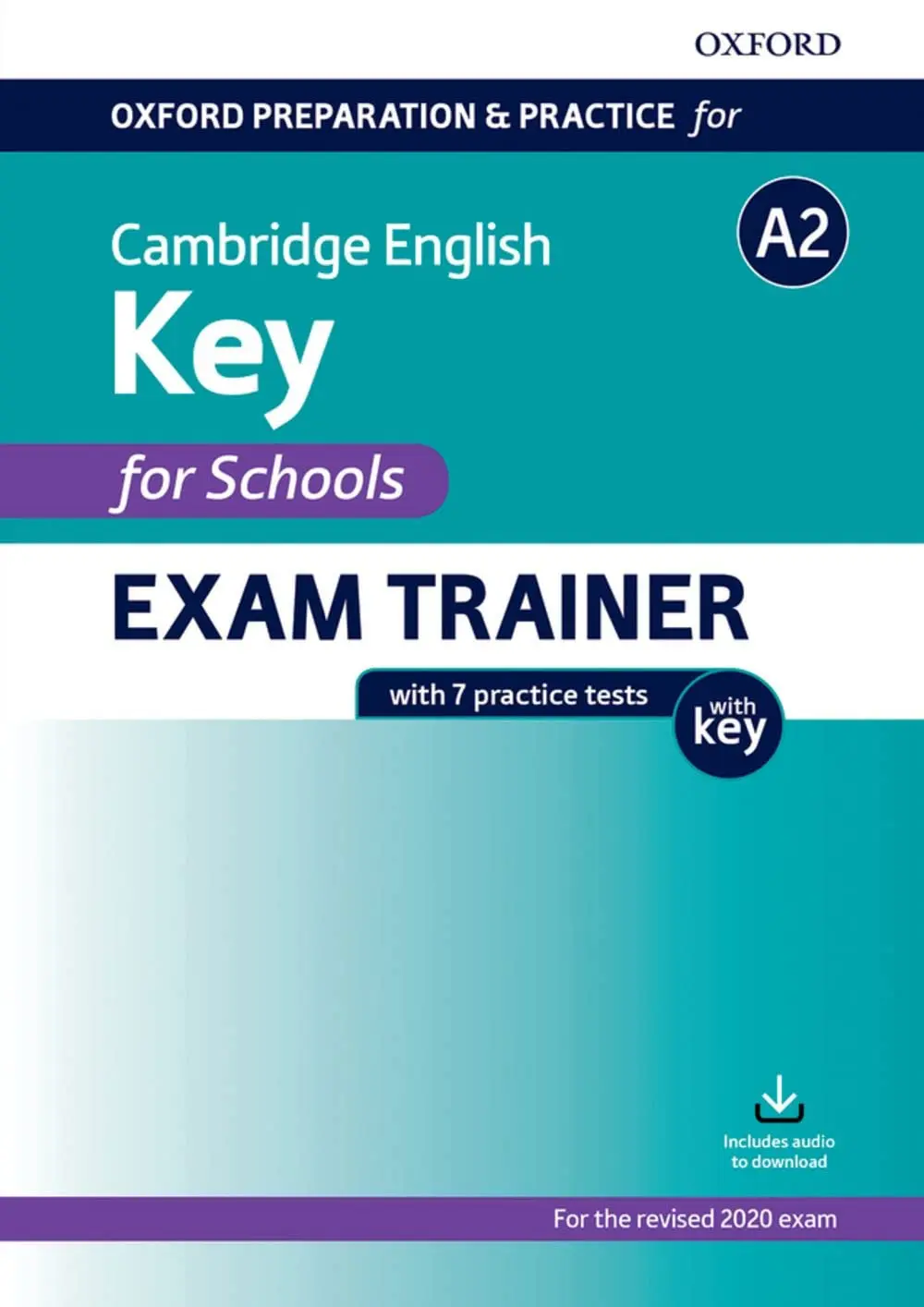 Oxford Preparation & Practice for Cambridge. A2. Key for Schools. SB with Key Pack