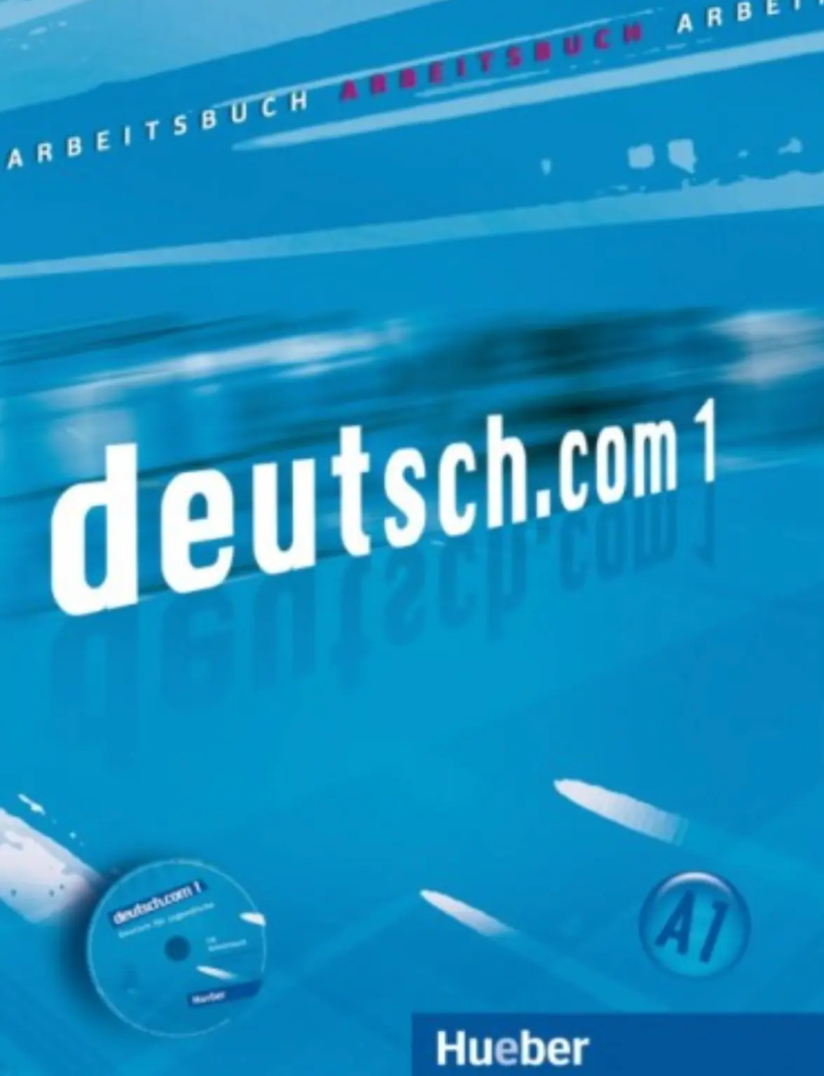 Deutsch.com 1. Arbeitsbuch mit Audio-CD