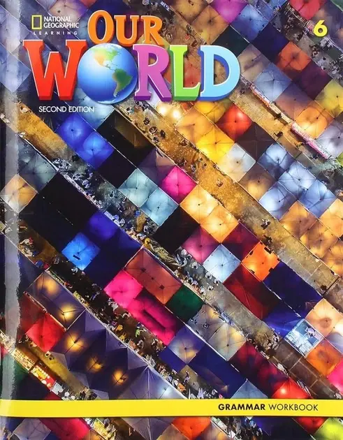 Обкладника "Our World 2nd Edition 6 Grammar Workbook" Обкладинка "Our World 2nd Edition 6 Grammar Workbook"