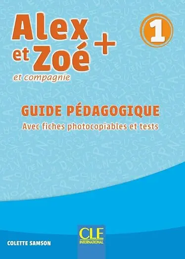 Alex et Zoe+ 1 Guide pedagogique