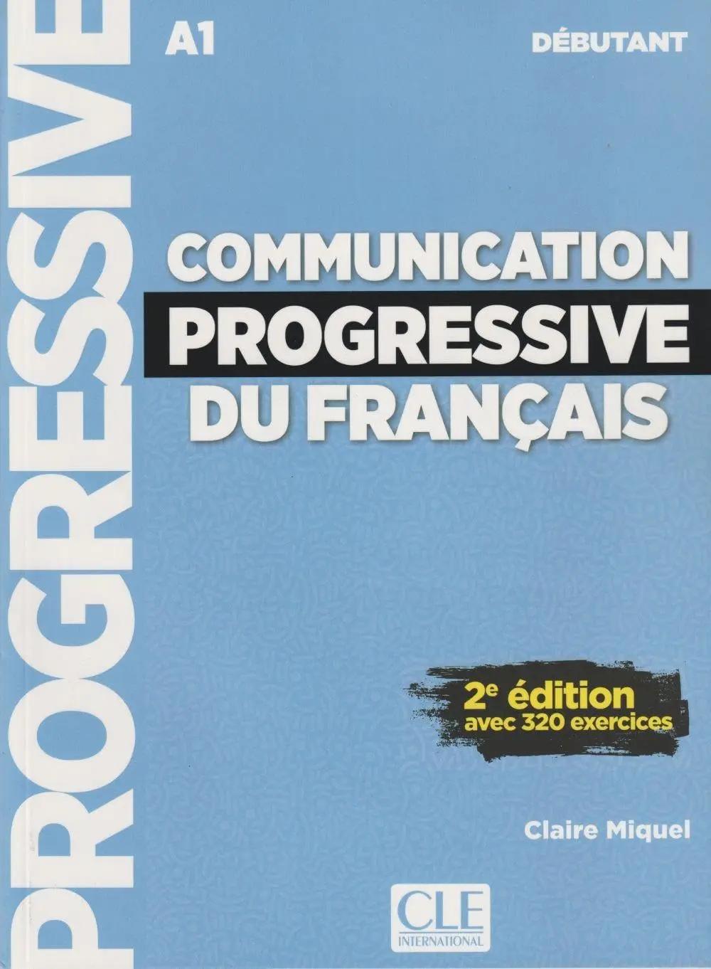 Обкладника "Communication Progr du Franc 2e Edition Niveau Débutant A1 - Livre + CD" Обкладинка "Communication Progr du Franc 2e Edition Niveau Débutant A1 - Livre + CD"