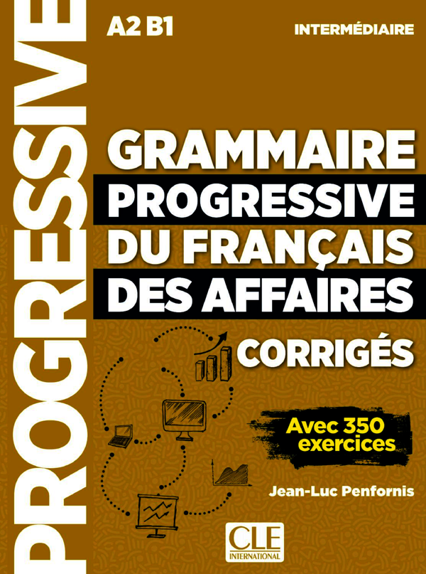 Grammaire Progressive du Francais des Affaires Nouvelle...