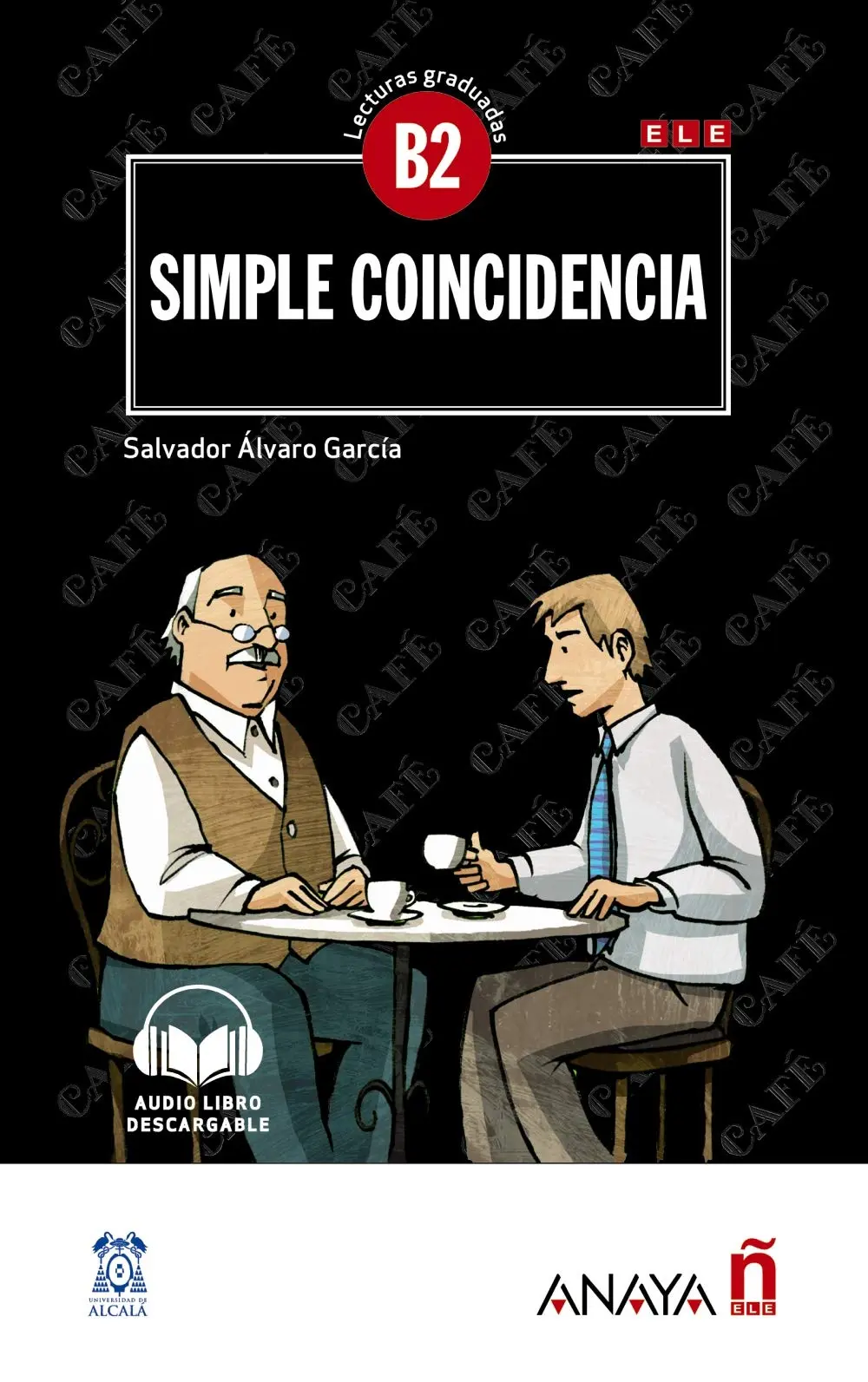 Обкладинка "Lecturas Graduadas B2. Simple coincidencia + audio descargable"