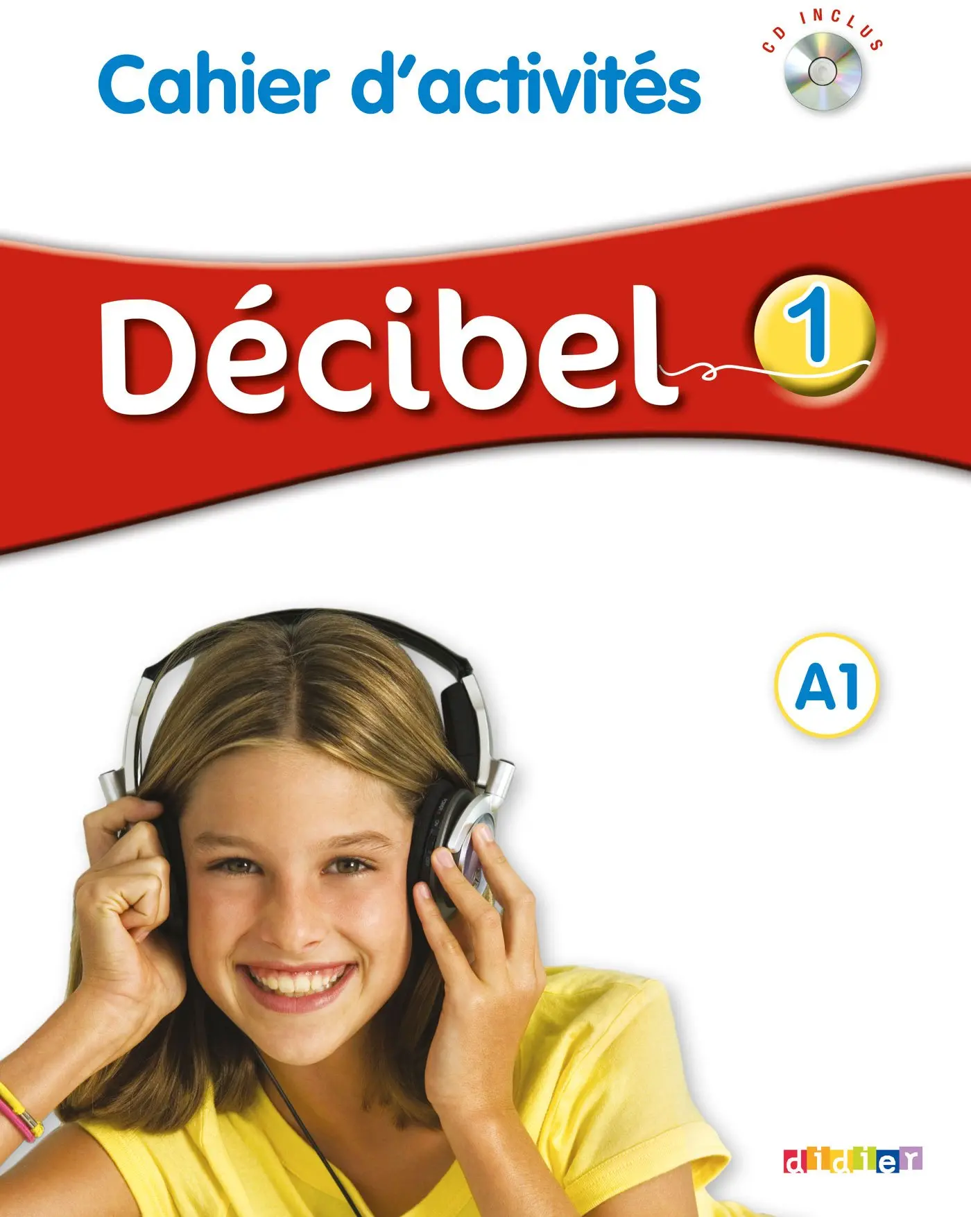 Decibel 1 Niveau A1 Cahier d'exercices + Mp3 CD