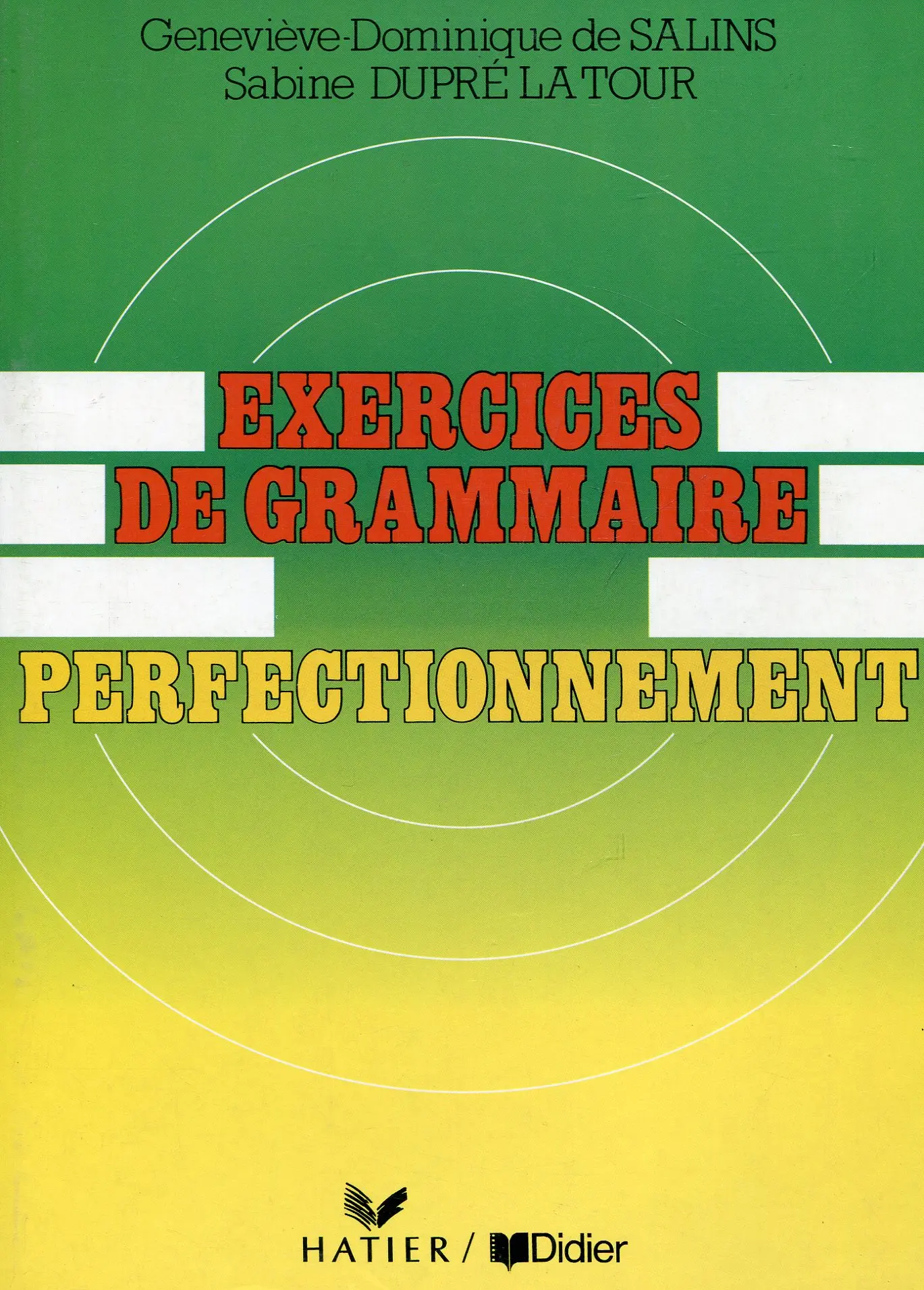 Je pratique. Exercices de Grammaire Perfectionnement