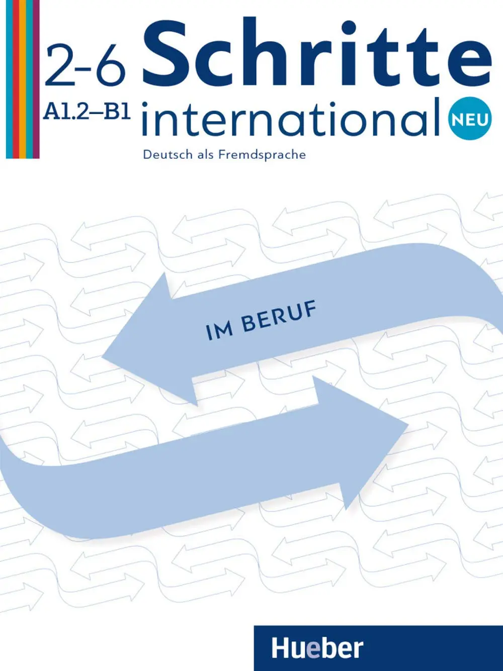 Schritte international Neu 2-6 (A1.2-B1) im Beruf mit Audios online