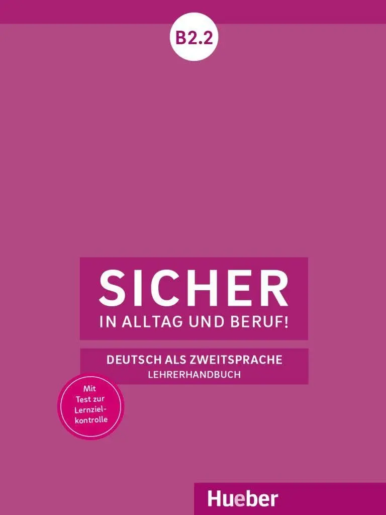 Обкладинка "Sicher in Alltag und Beruf! B2.2. Lehrerhandbuch"