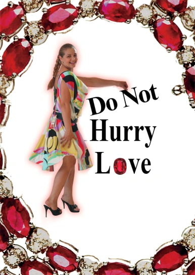 Do Not Hurry Love