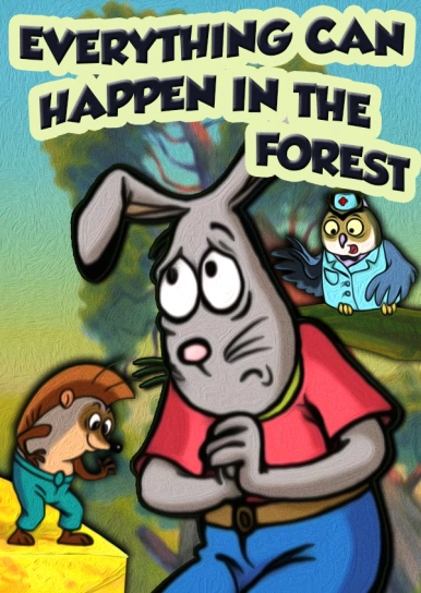 Everything can happen in the forest