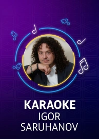 Igor Saruhanov - Karaoke