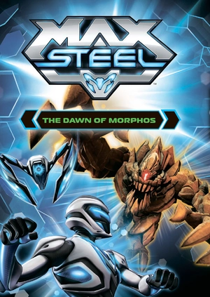 Max Steel: Dawn of Morphos