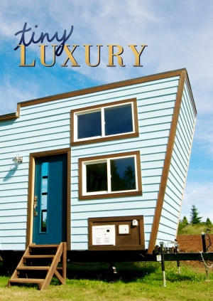 Tiny Luxury