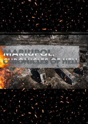 Mariupol. Chronicles of Hell