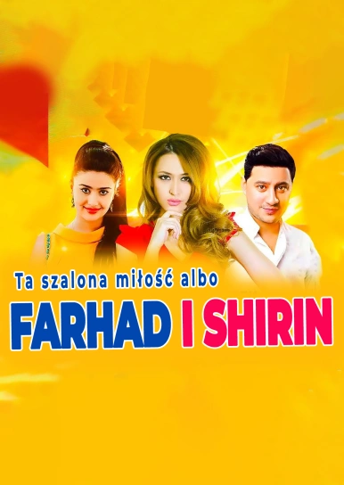 Ta szalona miłość albo Farhad i Shirin